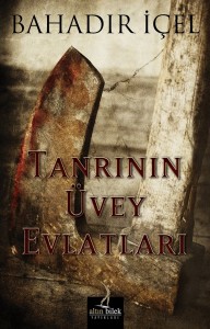 tanrinin uvey evlatlari