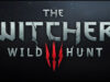 The Witcher 3: Wild Hunt’ın Çıkış Tarihi Belli Oldu