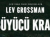 Grossman’ın Büyücüleri’nde Sıra Büyücü Kral’da
