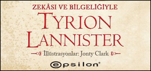 zekasi ve bilgeligiyle tyrion lannister top