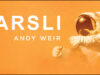 Andy Weir’ın “Marslı”sına Biz De Kavuşuyoruz!