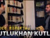 Kutlukhan Kutlu Video Röportajı Yayında!