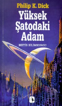 yuksek satodaki adam philip k dick