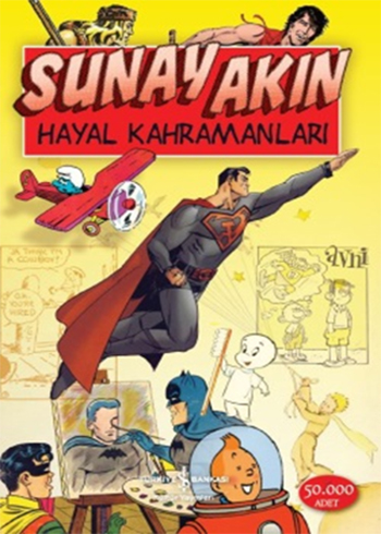 hayal kahramanlari sunay akin