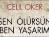 Celil Oker’den Yeni Bir Polisiye: “Sen Ölürsün Ben Yaşarım”