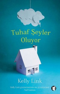 tuhaf seyler oluyor