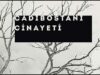 Cadıbostanı Cinayeti Bizlerle