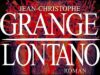 Grangé’dan Yeni Kitap: Lontano