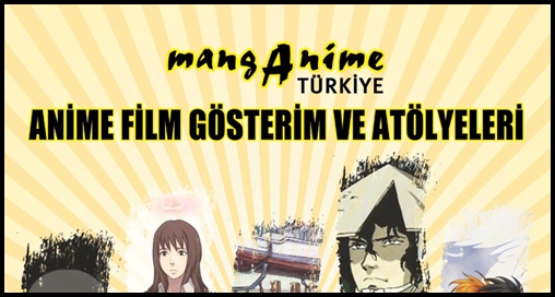 mangAnime-turkiye-anime-gosterim-ve-atolyeleri-ust