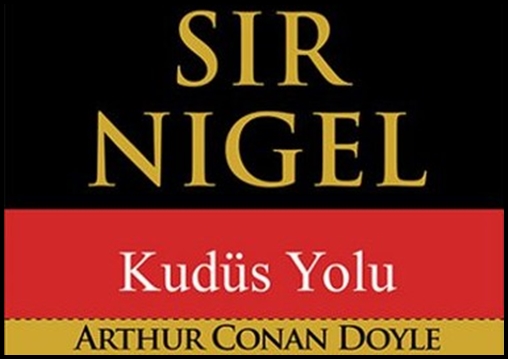 sir-nigel-kudus-yolu-sir-arthur-conan-doyle-ust