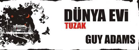 dunya evi tuzak top