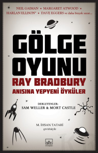 Gölge Oyunu:  Ray Bradbury Anısına Yepyeni Öyküler