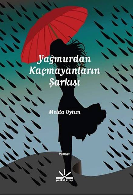 yagmurdan kacamayanlarin sarkisi